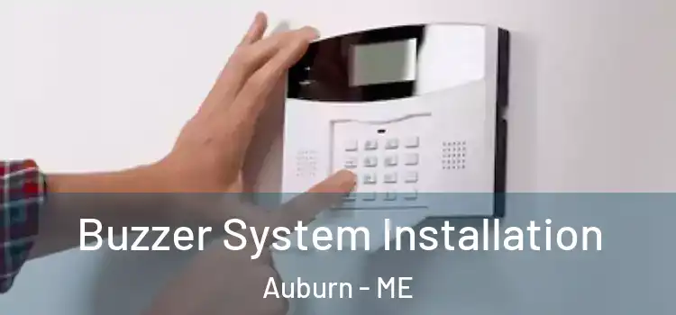 Buzzer System Installation Auburn - ME