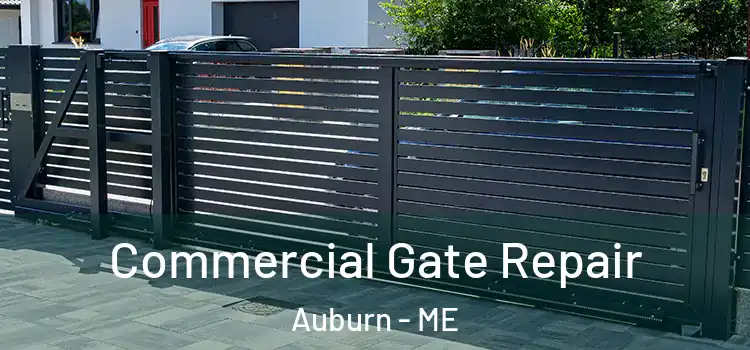 Commercial Gate Repair Auburn - ME