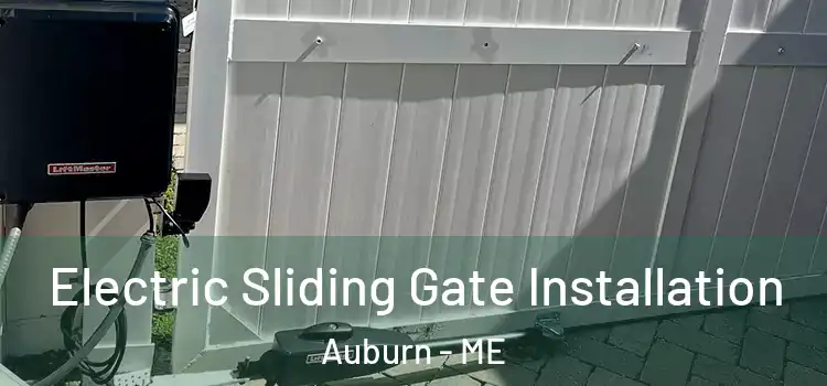 Electric Sliding Gate Installation Auburn - ME