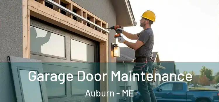 Garage Door Maintenance Auburn - ME