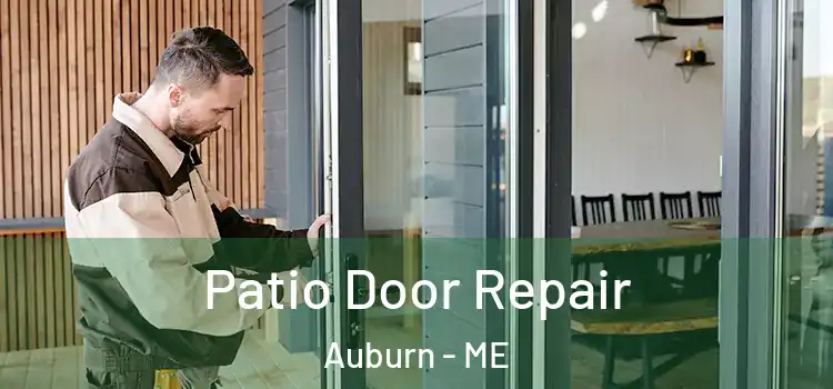 Patio Door Repair Auburn - ME